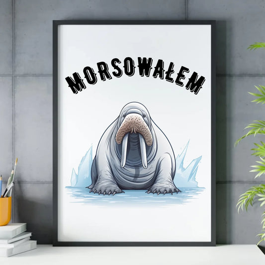 Plakat w ramie dla morsa - Morsowałem HM01 - StoryCups.pl