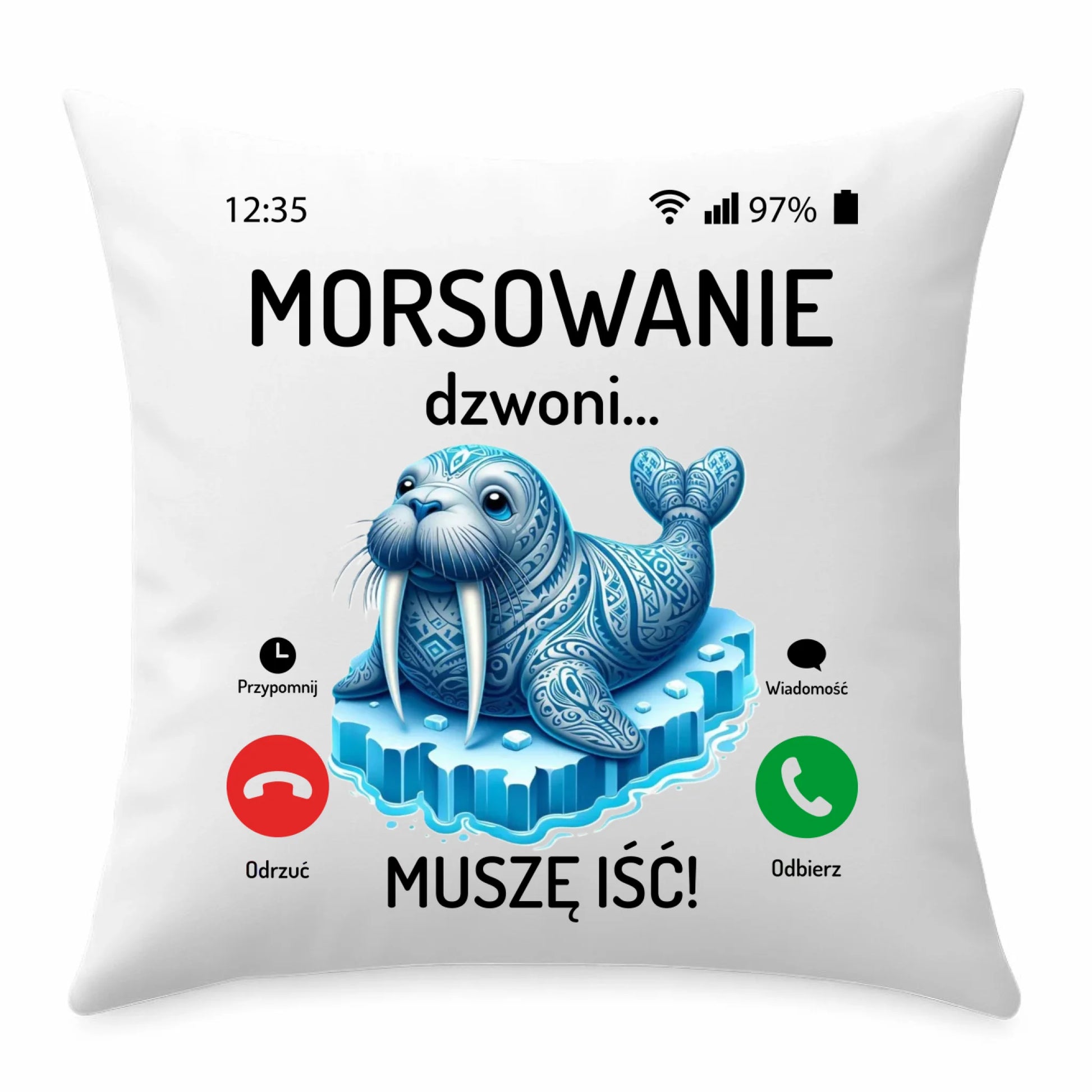 Poduszka - prezent dla morsa - Morsowanie dzwoni muszę iść HM04 - StoryCups.pl