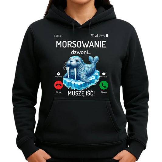 Bluza damska z kapturem - prezent dla morsa - Morsowanie dzwoni muszę iść - Mors HM04