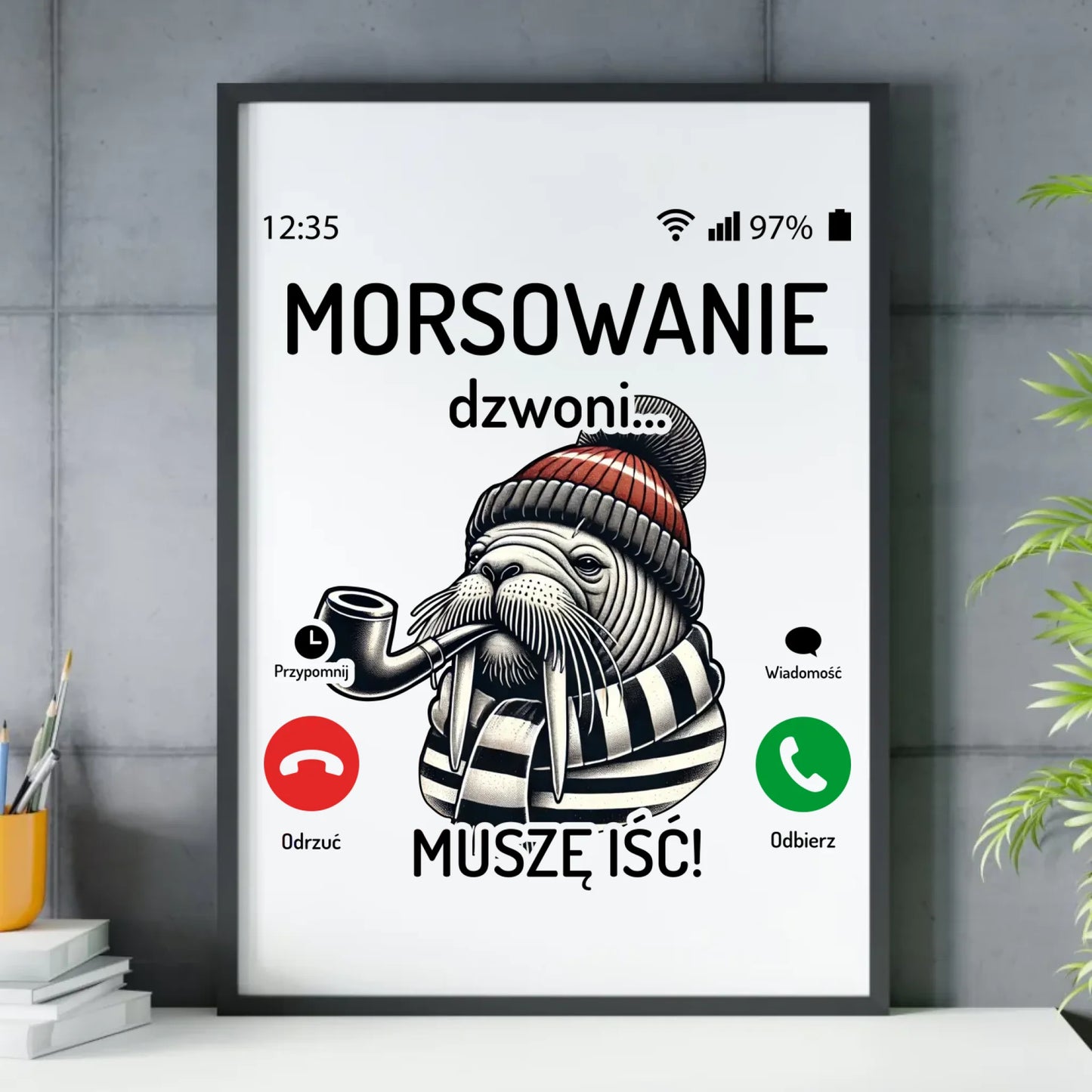 Plakat w ramie - prezent dla morsa - Morsowanie dzwoni muszę iść - Mors HM19 - StoryCups.pl