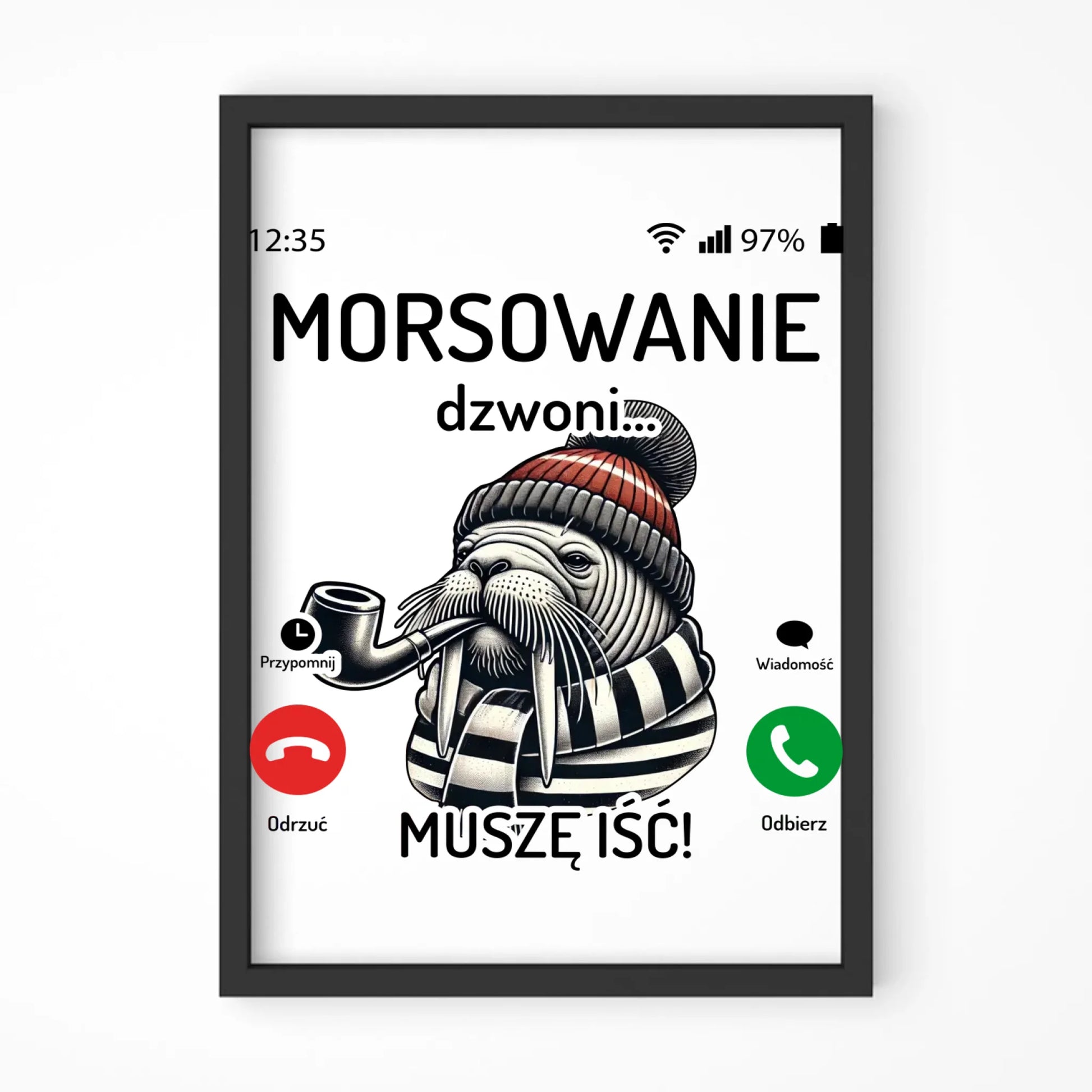 Plakat w ramie - prezent dla morsa - Morsowanie dzwoni muszę iść - Mors HM19 - StoryCups.pl