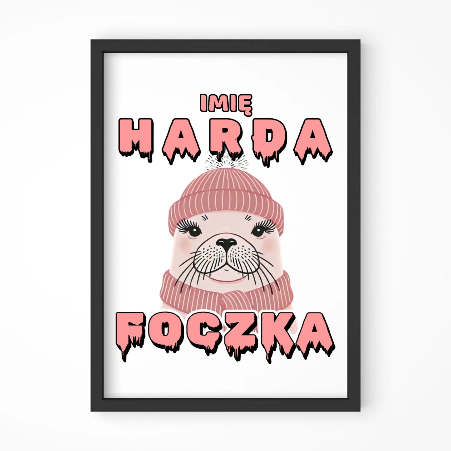 Plakat w ramie - prezent dla morsa - Harda foczka - personalizowany HM05 - StoryCups.pl