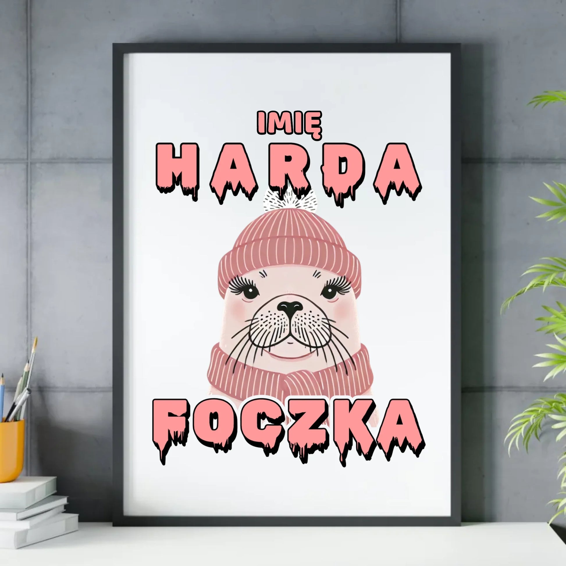Plakat w ramie - prezent dla morsa - Harda foczka - personalizowany HM05 - StoryCups.pl