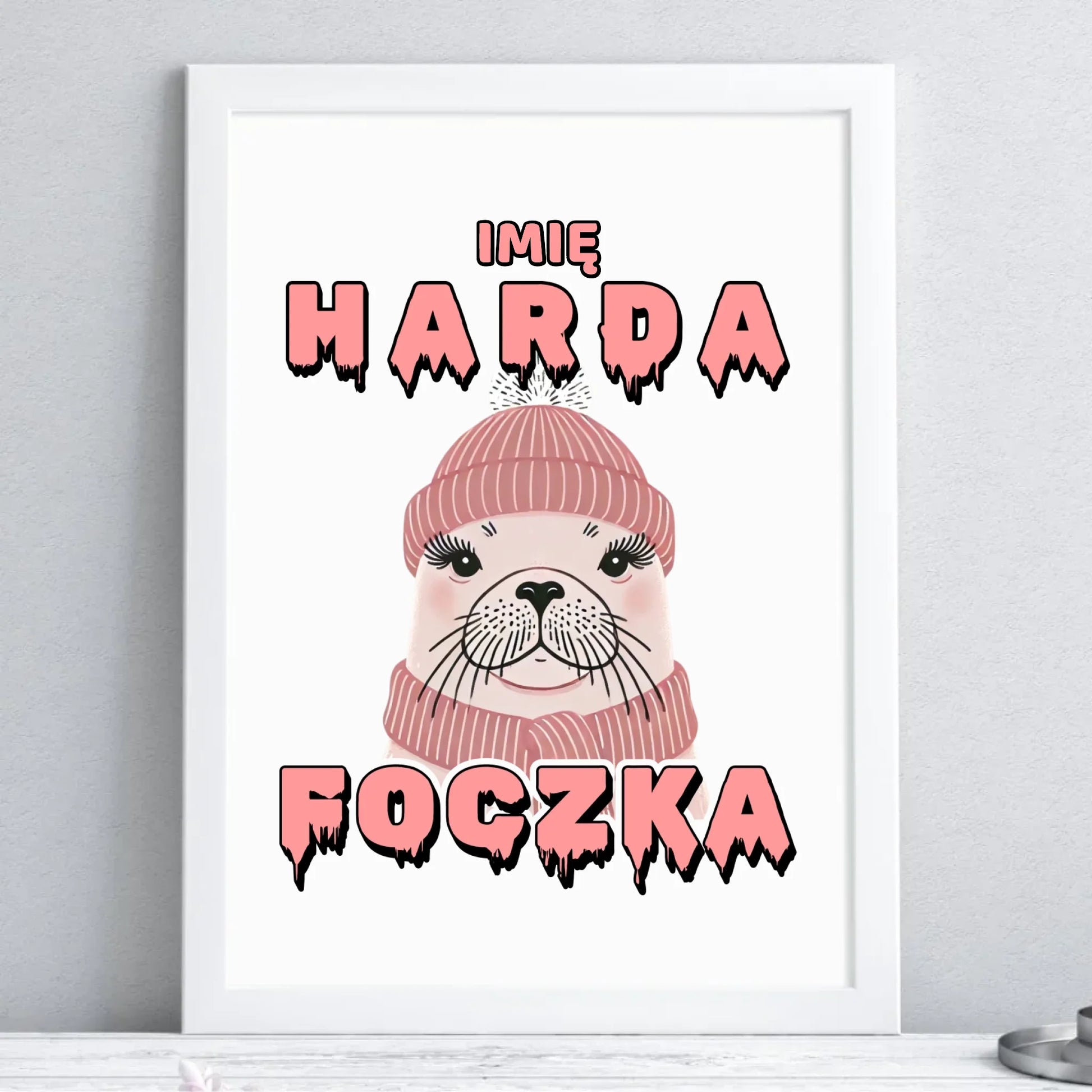 Plakat w ramie - prezent dla morsa - Harda foczka - personalizowany HM05 - StoryCups.pl