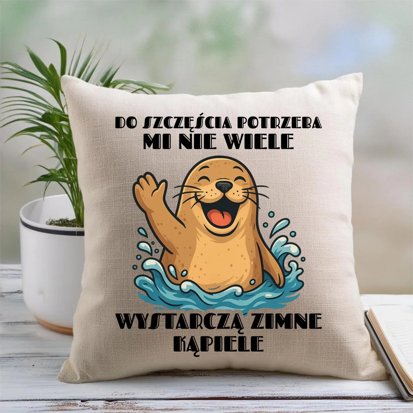 Poduszka - prezent dla morsa - Do szczęścia potrzeba mi nie wiele HM06 - StoryCups.pl