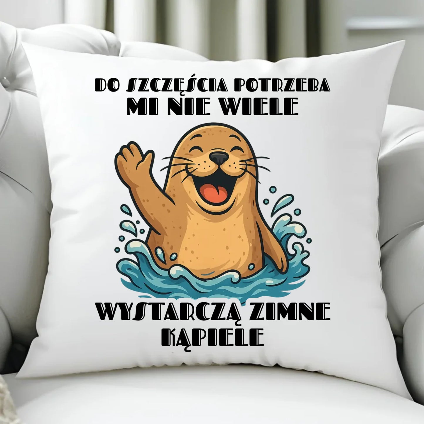 Poduszka - prezent dla morsa - Do szczęścia potrzeba mi nie wiele HM06 - StoryCups.pl