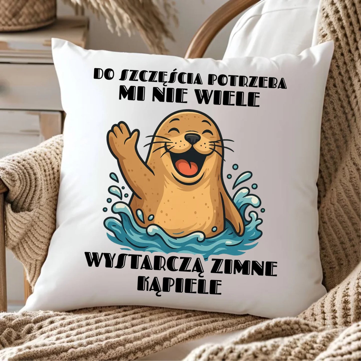 Poduszka - prezent dla morsa - Do szczęścia potrzeba mi nie wiele HM06 - StoryCups.pl