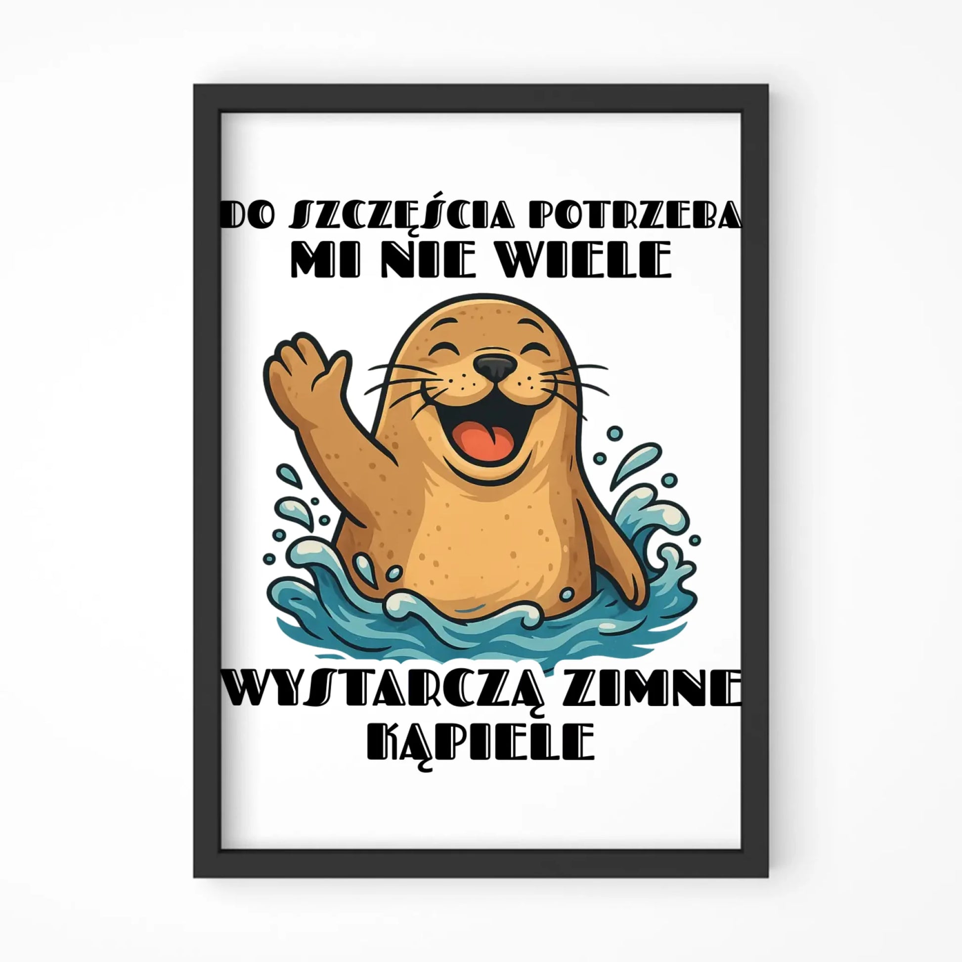 Plakat w ramie - prezent dla morsa - Do szczęścia potrzeba mi nie wiele HM06 - StoryCups.pl