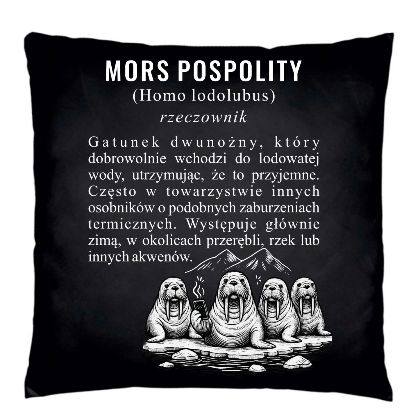 Poduszka dekoracyjna - prezent dla morsa - Mors pospolity [Homo lodolubus] HM12 - StoryCups.pl