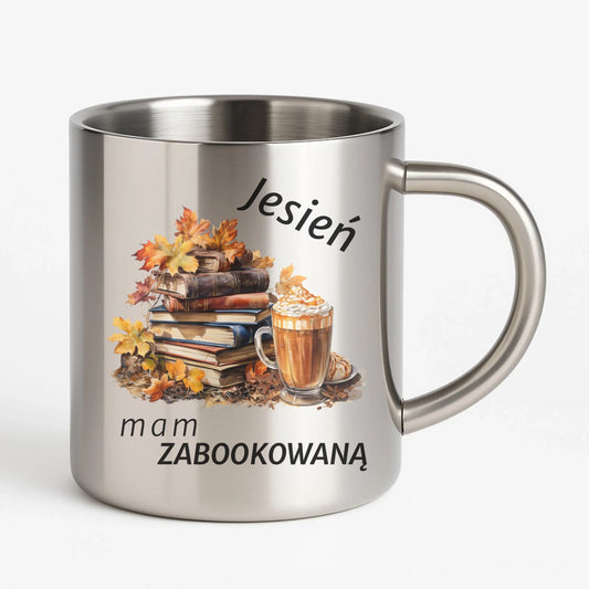Kubek metalowy jesienny - Jesień mam zabookowaną JS28 - StoryCups.pl