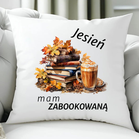 Poduszka jesienna - Jesień mam zabookowaną JS28 - StoryCups.pl