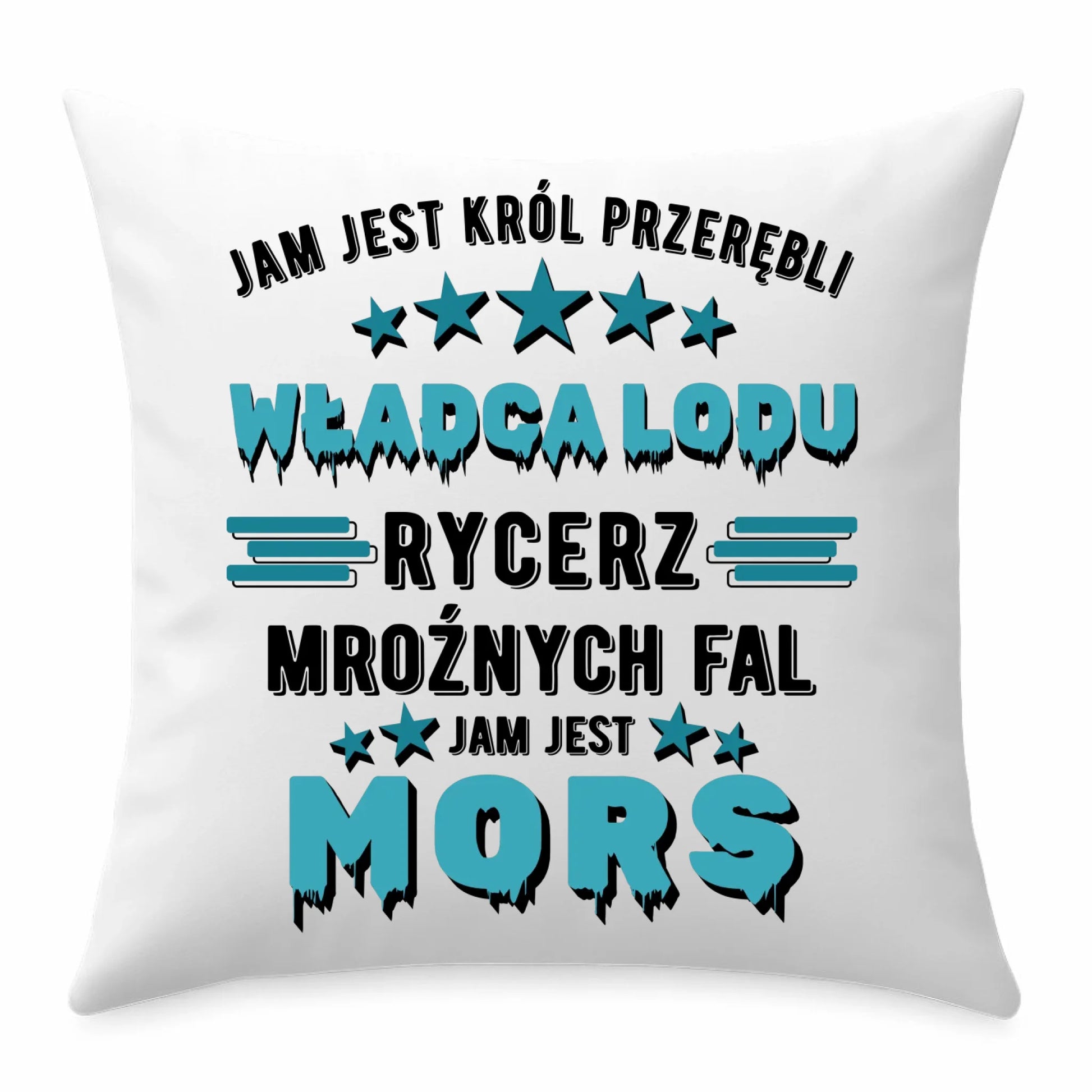 Poduszka - prezent dla morsa - Jam jest Król przerębli Jam jest mors HM13 - StoryCups.pl