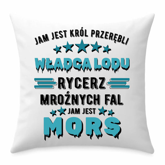 Poduszka - prezent dla morsa - Jam jest Król przerębli Jam jest mors HM13 - StoryCups.pl