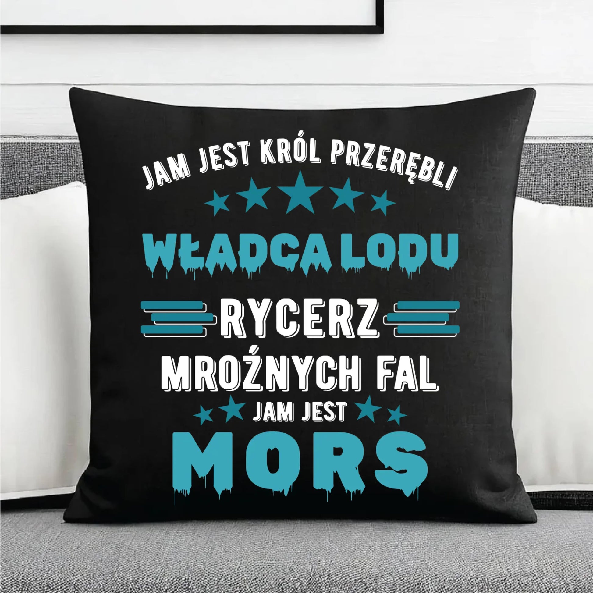 Poduszka dekoracyjna - prezent dla morsa - Jam jest Król przerębli Jam jest mors HM13 - StoryCups.pl