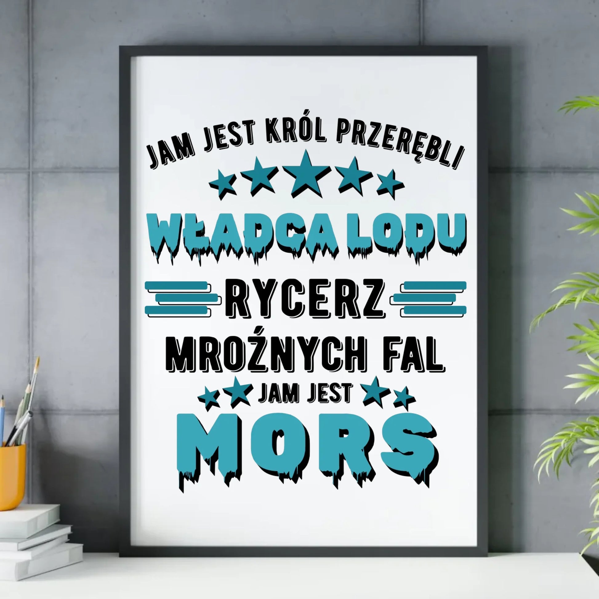 Plakat w ramie - prezent dla morsa - Jam jest Król przerębli Jam jest mors HM13 - StoryCups.pl