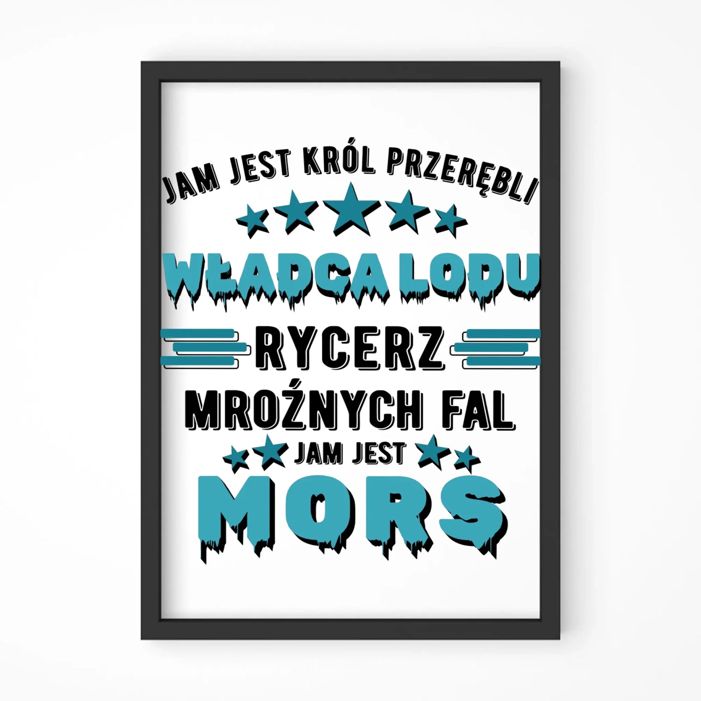 Plakat w ramie - prezent dla morsa - Jam jest Król przerębli Jam jest mors HM13 - StoryCups.pl