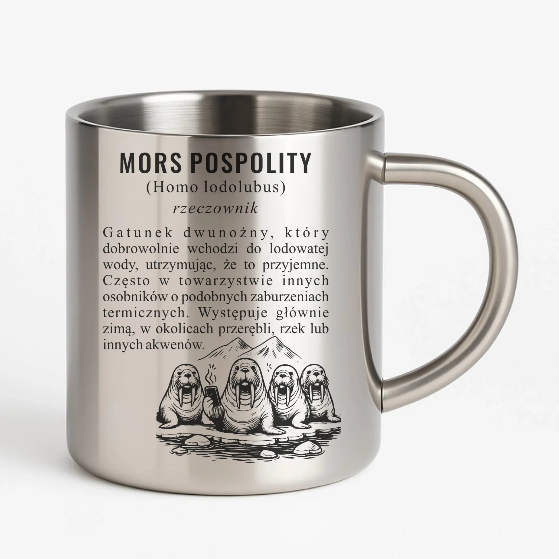 Kubek metalowy - prezent dla morsa - Mors pospolity [Homo lodolubus] HM12 - StoryCups.pl