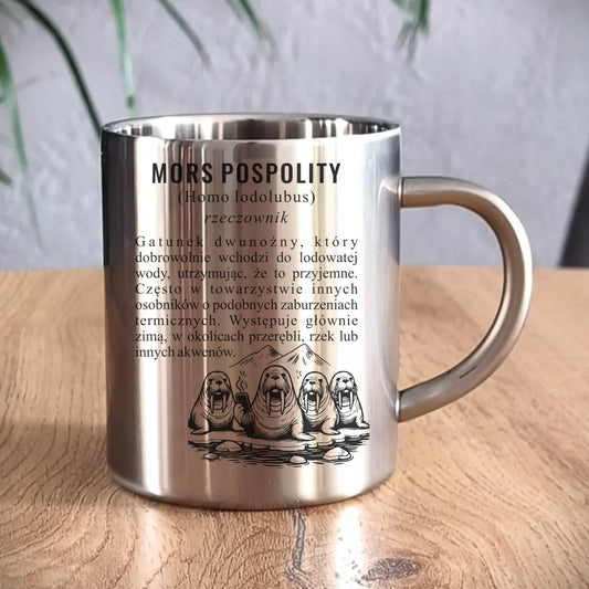 Kubek metalowy - prezent dla morsa - Mors pospolity [Homo lodolubus] HM12 - StoryCups.pl