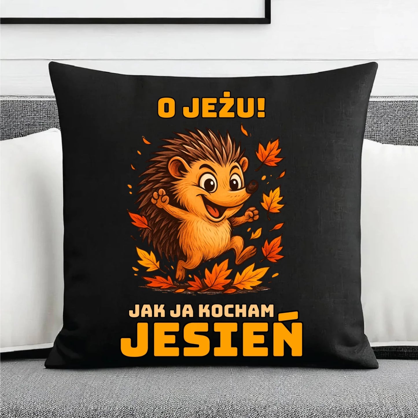 Poduszka dekoracyjna jesienna - O JEŻU! Jak ja kocham jesień JS31 - StoryCups.pl