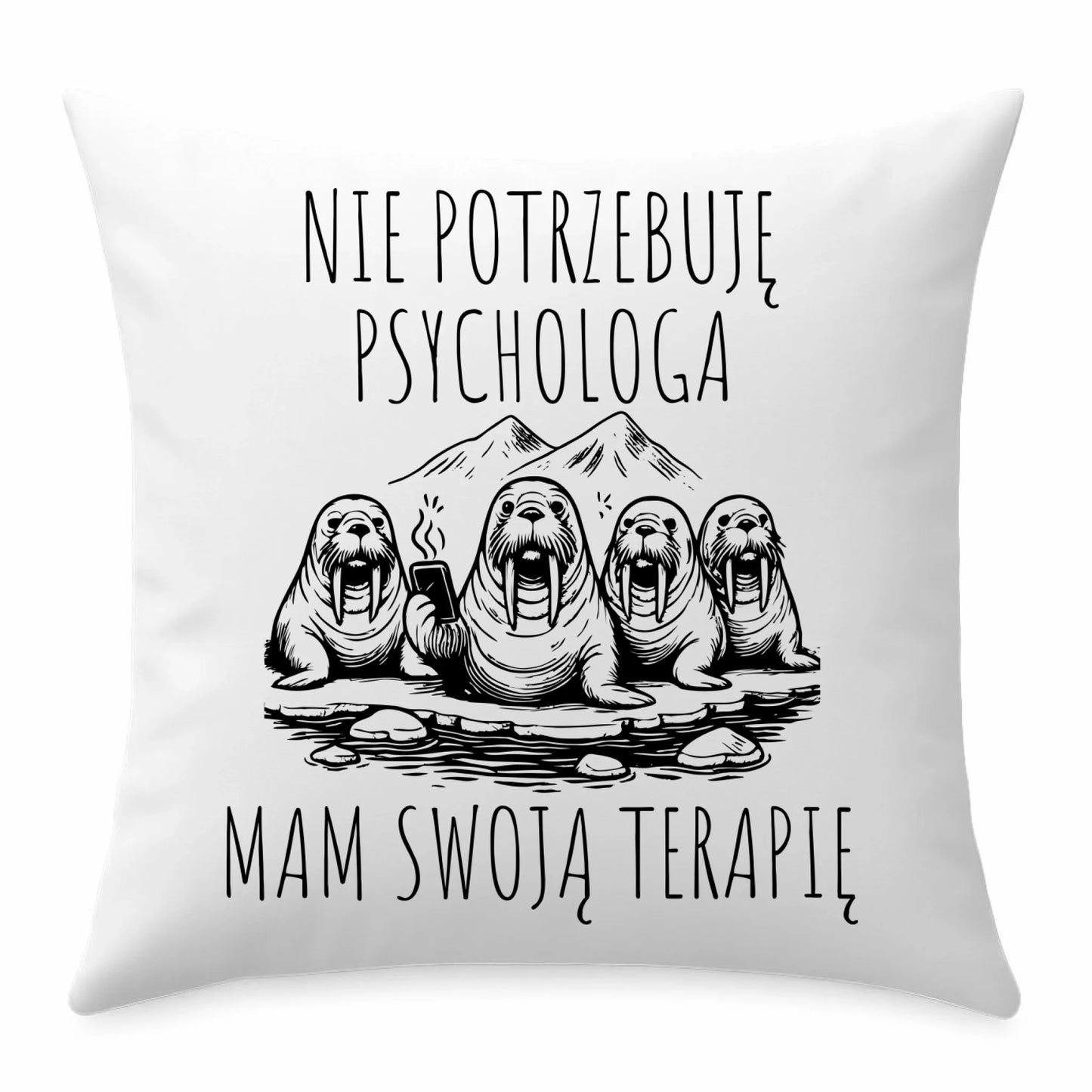 Poduszka - prezent dla morsa - Nie potrzebuję psychologa HM14 - StoryCups.pl