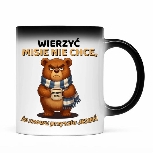 Kubek magiczny jesienny - Wierzyć MISIE nie chce, że znowu przyszła jesień - Team lato JS35 - StoryCups.pl