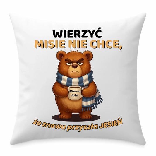 Poduszka jesienna - Wierzyć MISIE nie chce, że znowu przyszła jesień - Team lato JS35 - StoryCups.pl