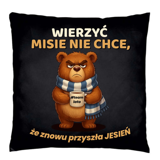 Poduszka dekoracyjna jesienna - Wierzyć MISIE nie chce, że znowu przyszła jesień - Team lato JS35 - StoryCups.pl