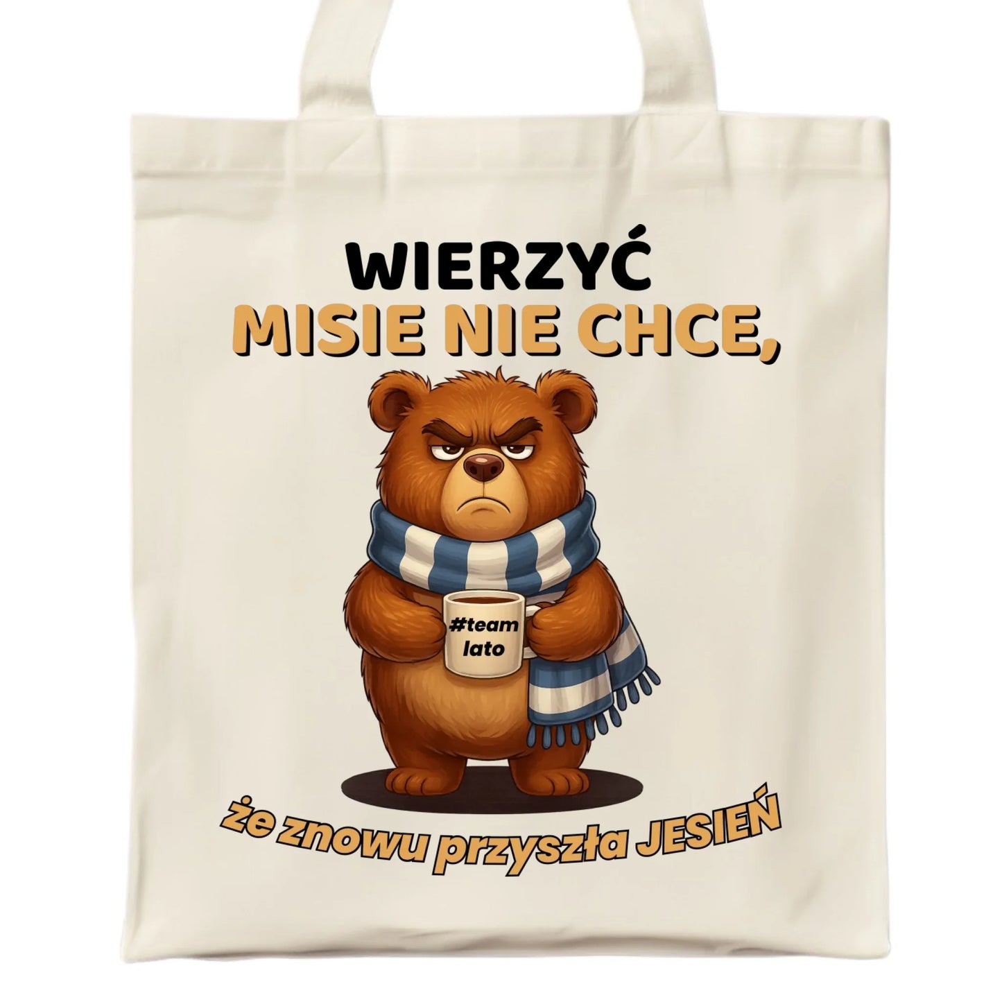 Torba jesienna - Wierzyć MISIE nie chce, że znowu przyszła jesień - Team lato JS35 - StoryCups.pl