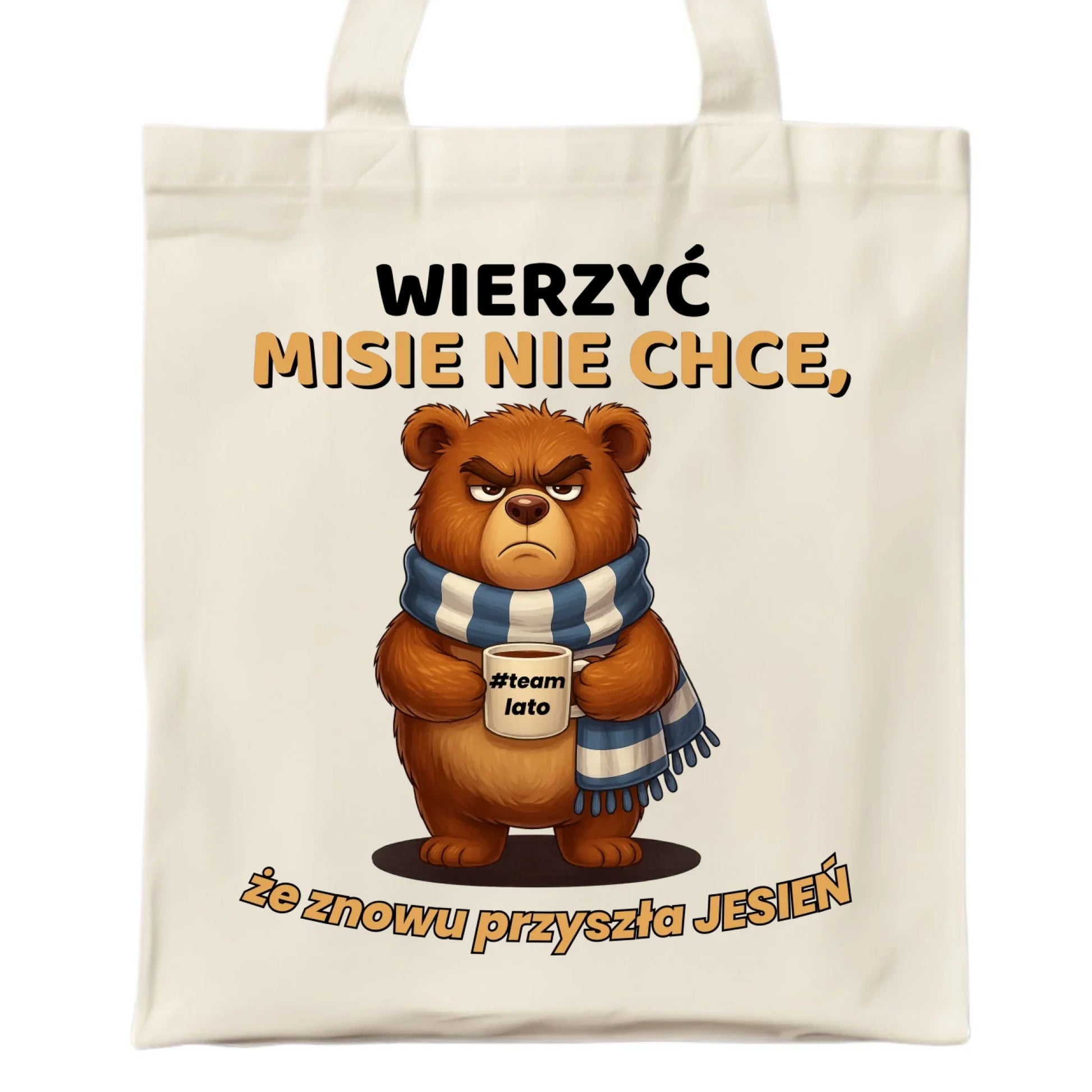 Torba jesienna - Wierzyć MISIE nie chce, że znowu przyszła jesień - Team lato JS35 - StoryCups.pl