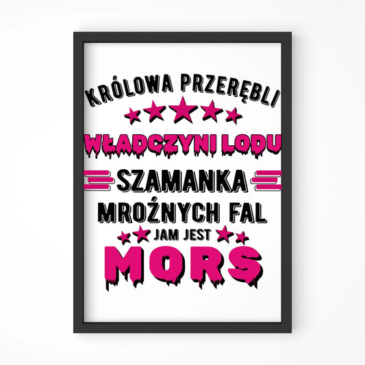 Plakat w ramie - prezent dla morsa - Królowa przerębli Jam jest mors HM17 - StoryCups.pl