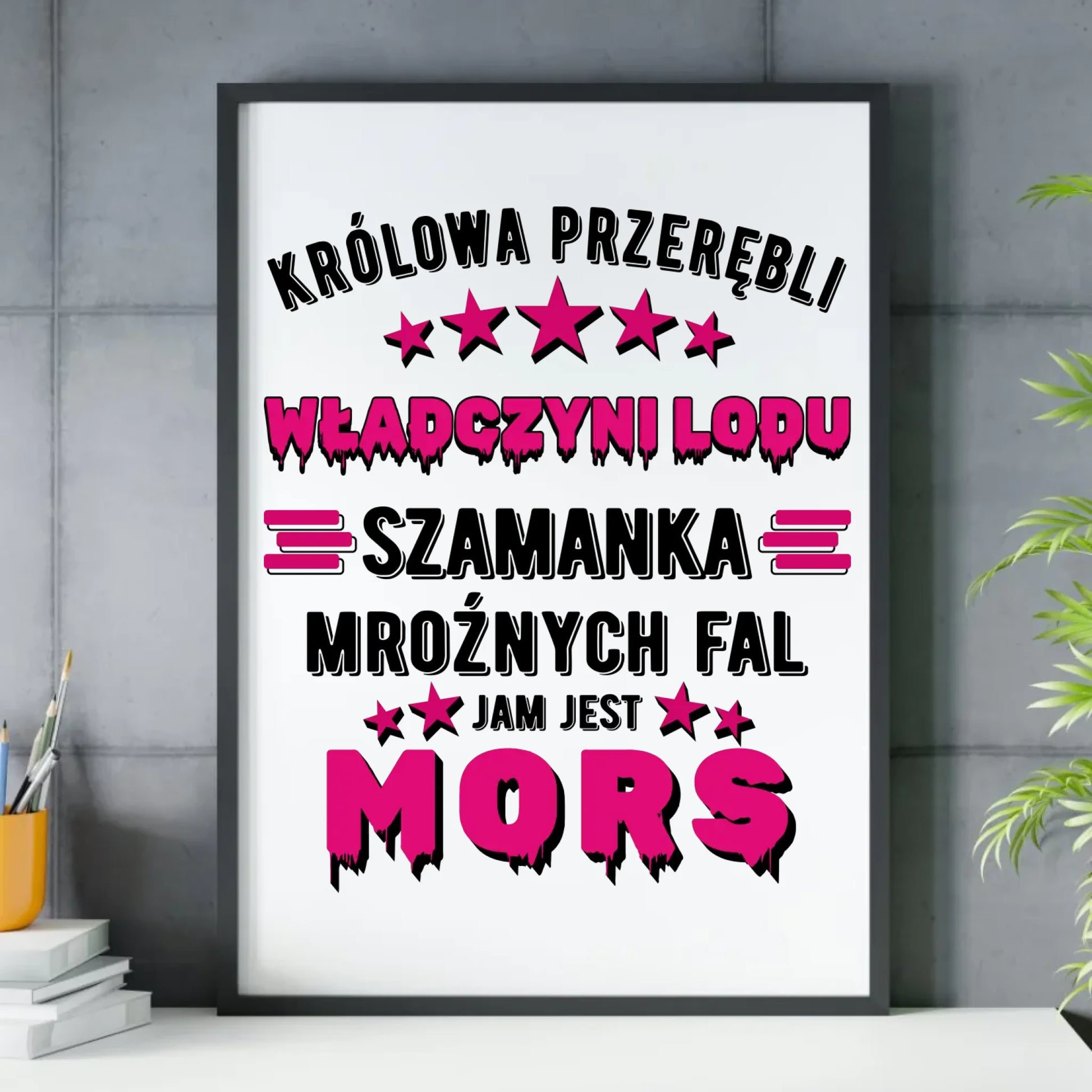 Plakat w ramie - prezent dla morsa - Królowa przerębli Jam jest mors HM17 - StoryCups.pl