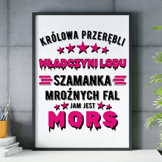 Plakat w ramie - prezent dla morsa - Królowa przerębli Jam jest mors HM17 - StoryCups.pl