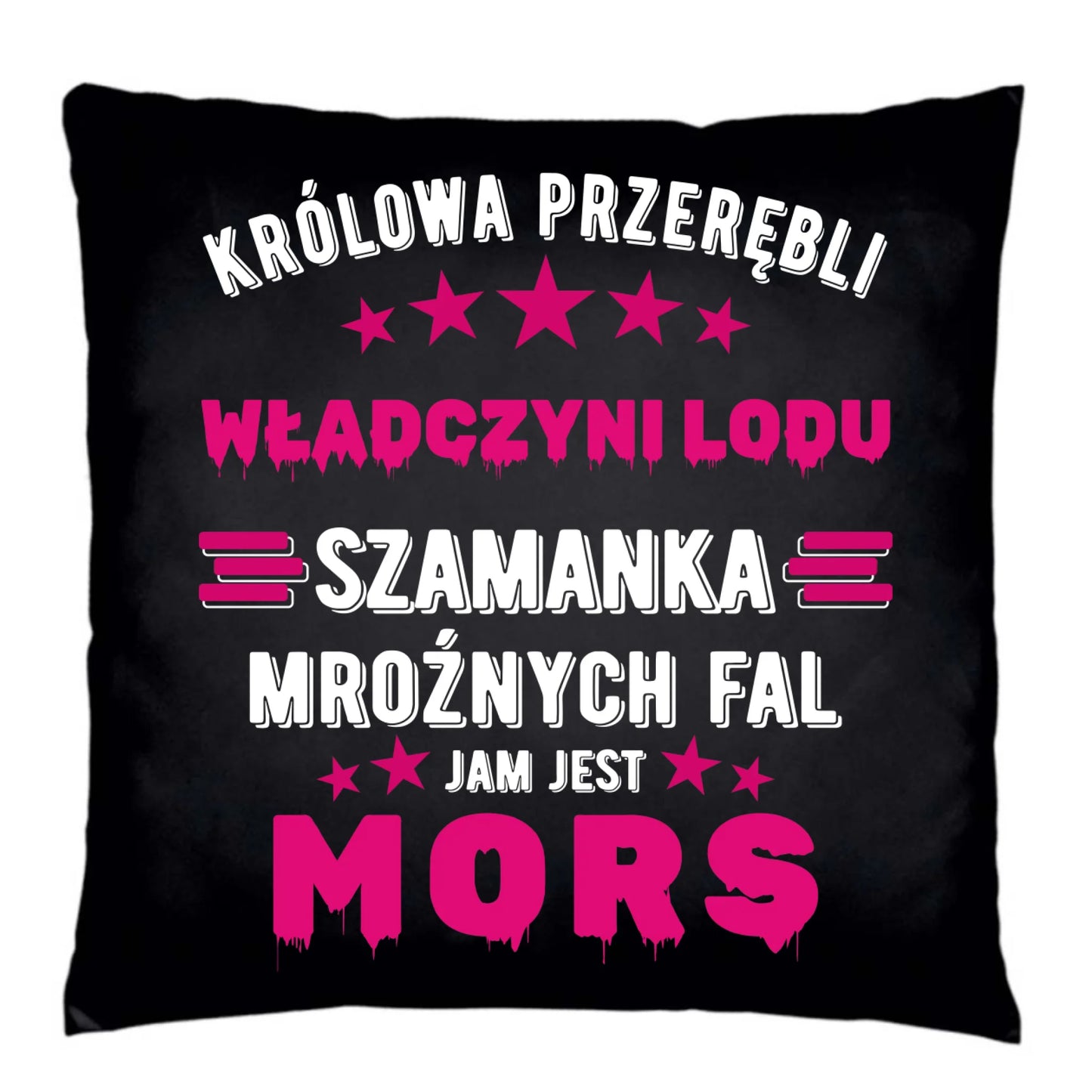 Poduszka dekoracyjna - prezent dla morsa - Królowa przerębli Jam jest mors HM17 - StoryCups.pl