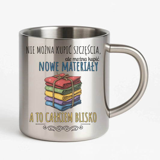 Kubek metalowy szyciowy dla krawcowej - Nie można kupić szczęścia HS03 - StoryCups.pl