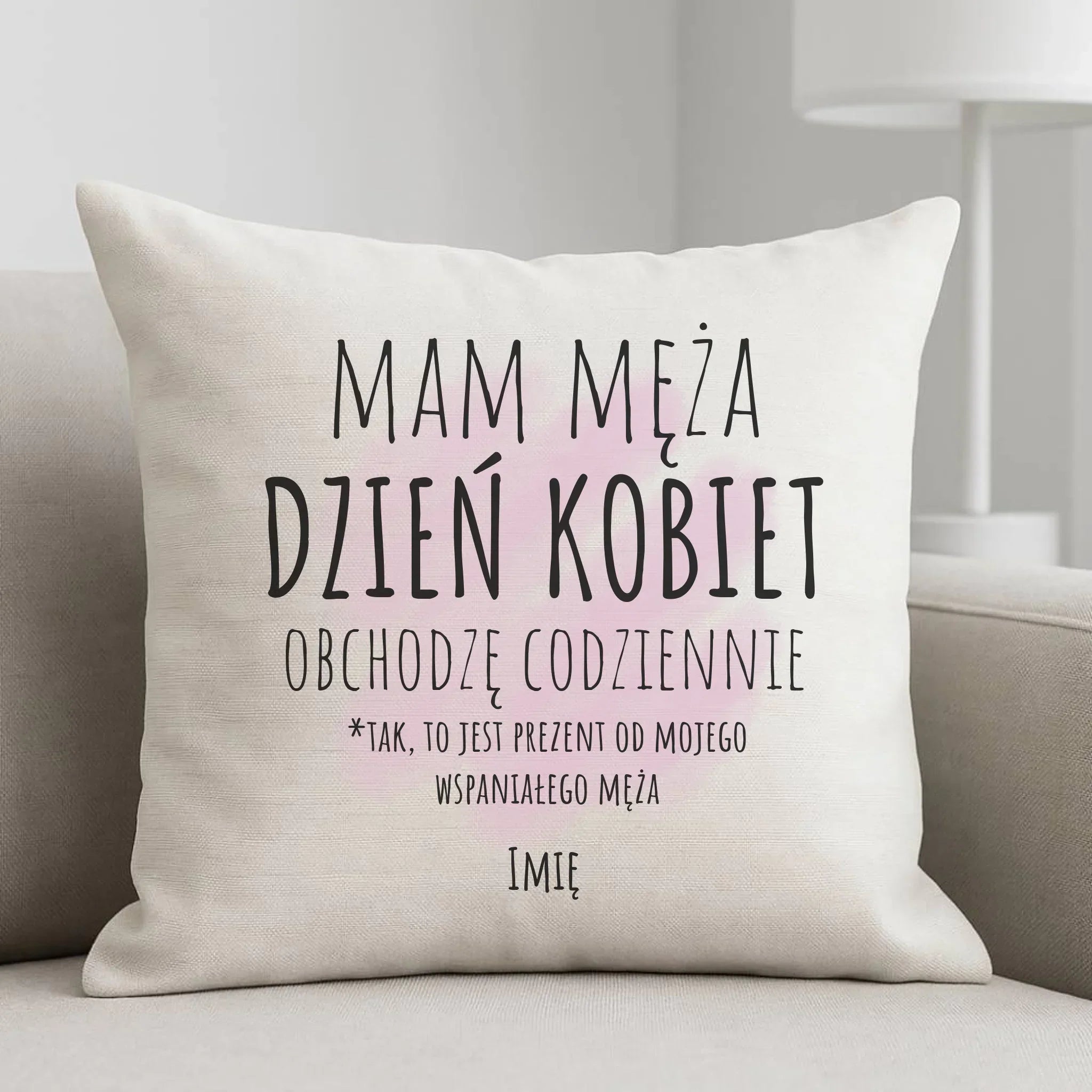 Poduszka - prezent dla żony - Mam męża Dzień Kobiet obchodzę codziennie - personalizowana Ż01 - StoryCups.pl