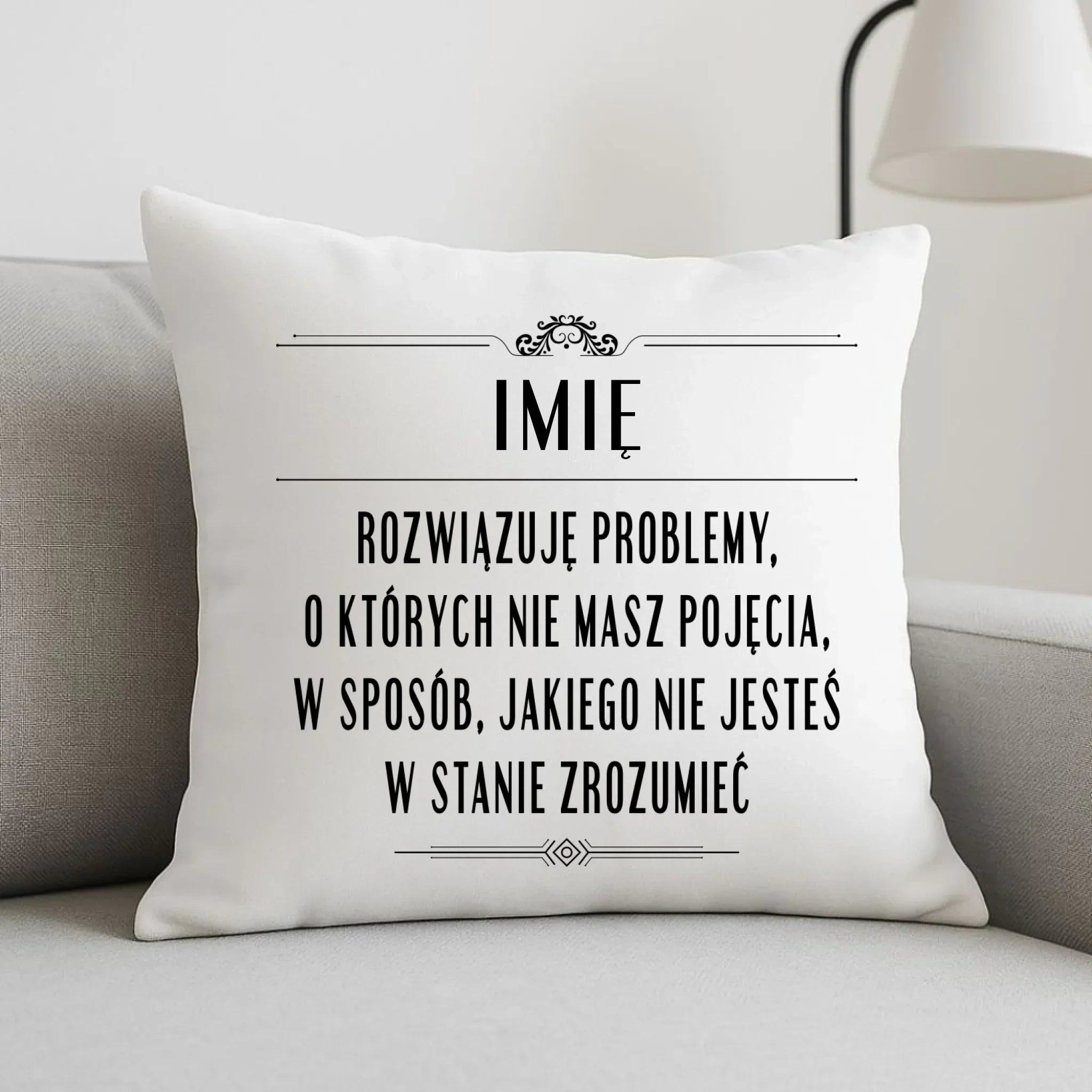 Poduszka - Rozwiązuję problemy, o których nie masz pojęcia - personalizowana DZ20 - StoryCups.pl