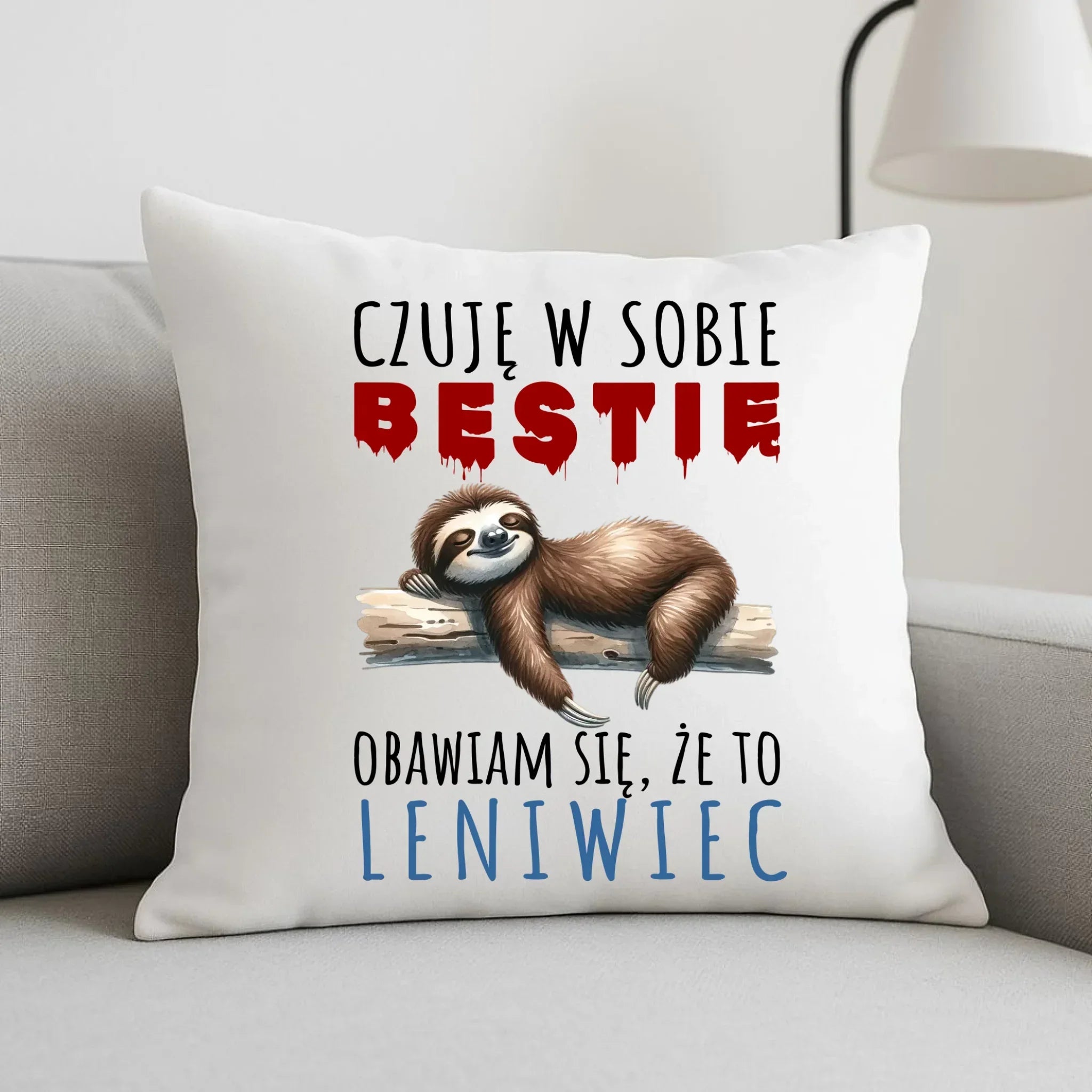 Poduszka – Czuję w sobie bestię, obawiam się że to leniwiec – prezent DCH26 - StoryCups.pl