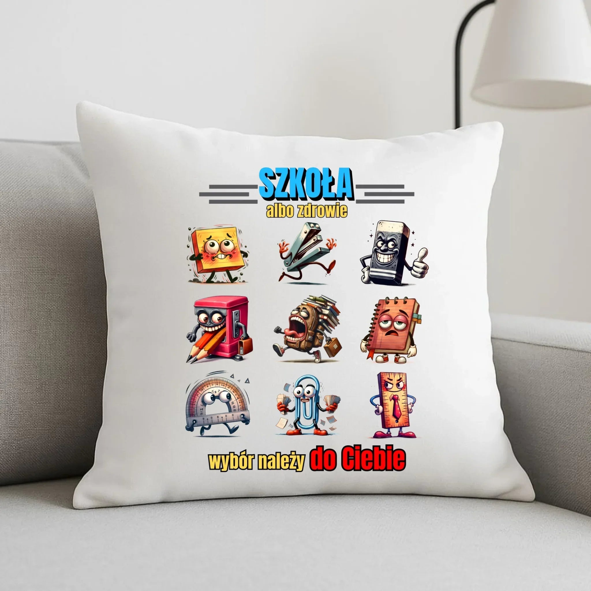 Poduszka szkolna - Szkoła albo zdrowie - śmieszna SZ14 - StoryCups.pl