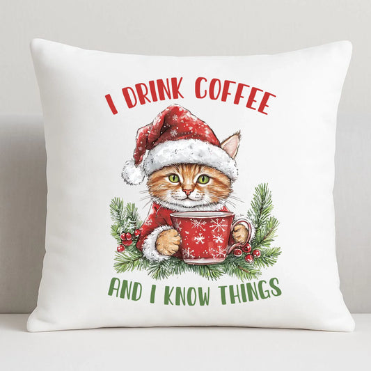 I drink coffee and I know things | Świąteczna poduszka BN39