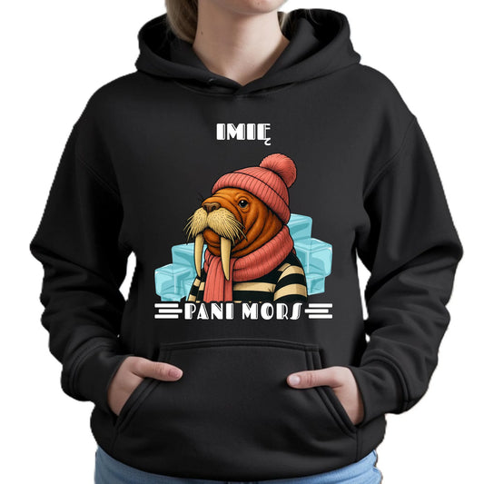 Bluza damska z kapturem - prezent dla morsa - Pani Mors - personalizowana HM16 - StoryCups.pl