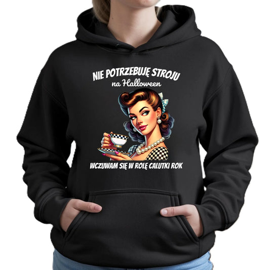 Bluza damska z kapturem retro pin-up girl – Nie potrzebuję stroju na Halloween HL29 - StoryCups.pl