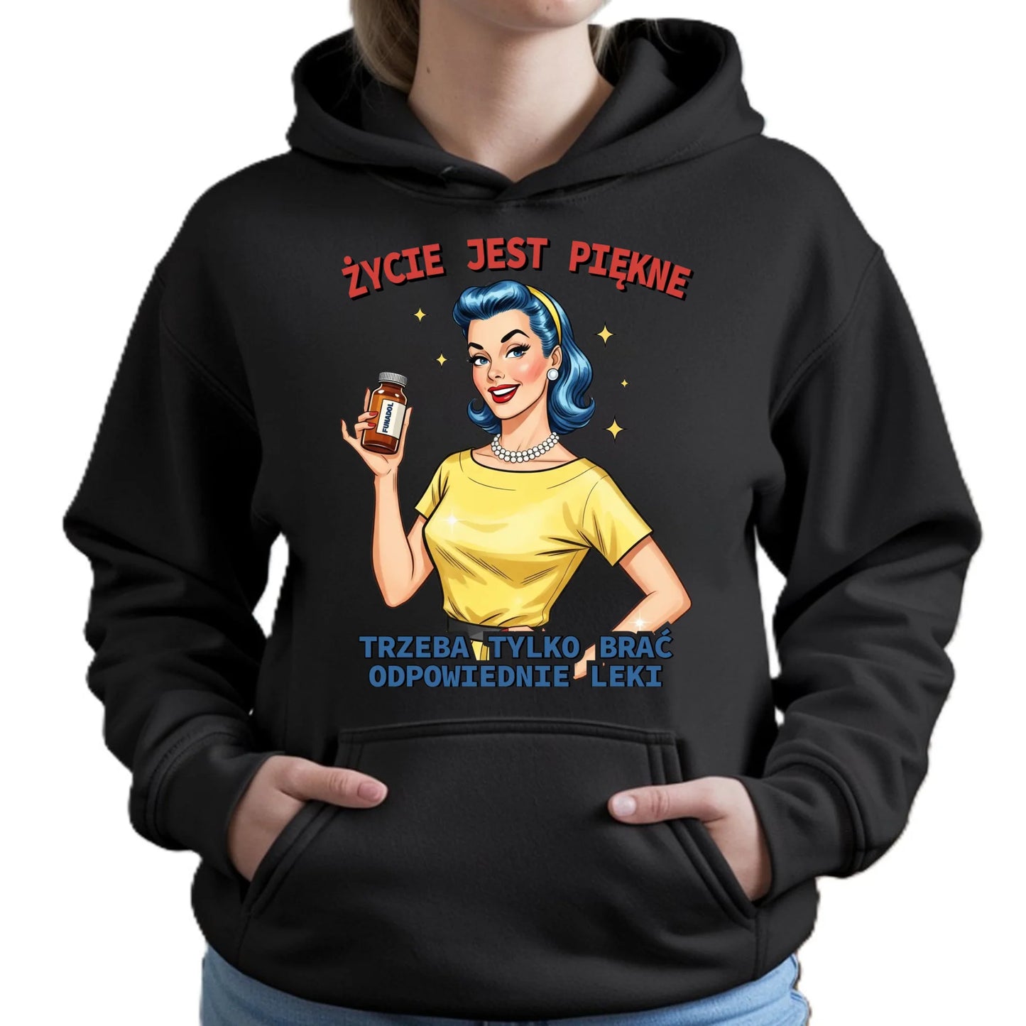 Bluza damska z kapturem retro - Życie jest piękne, trzeba brać odpowiednie leki DZ14 - StoryCups.pl
