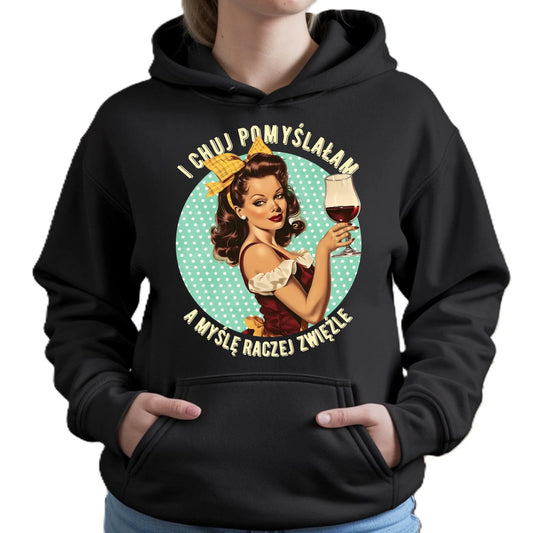Bluza damska z kapturem retro - I ch*j pomyślałam, a myślę raczej zwięźle - bez cenzury DZ13 - StoryCups.pl