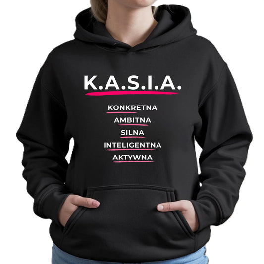 Bluza damska z kapturem - prezent dla Kasi - Katarzyna - K.A.S.I.A. DZ17 - StoryCups.pl
