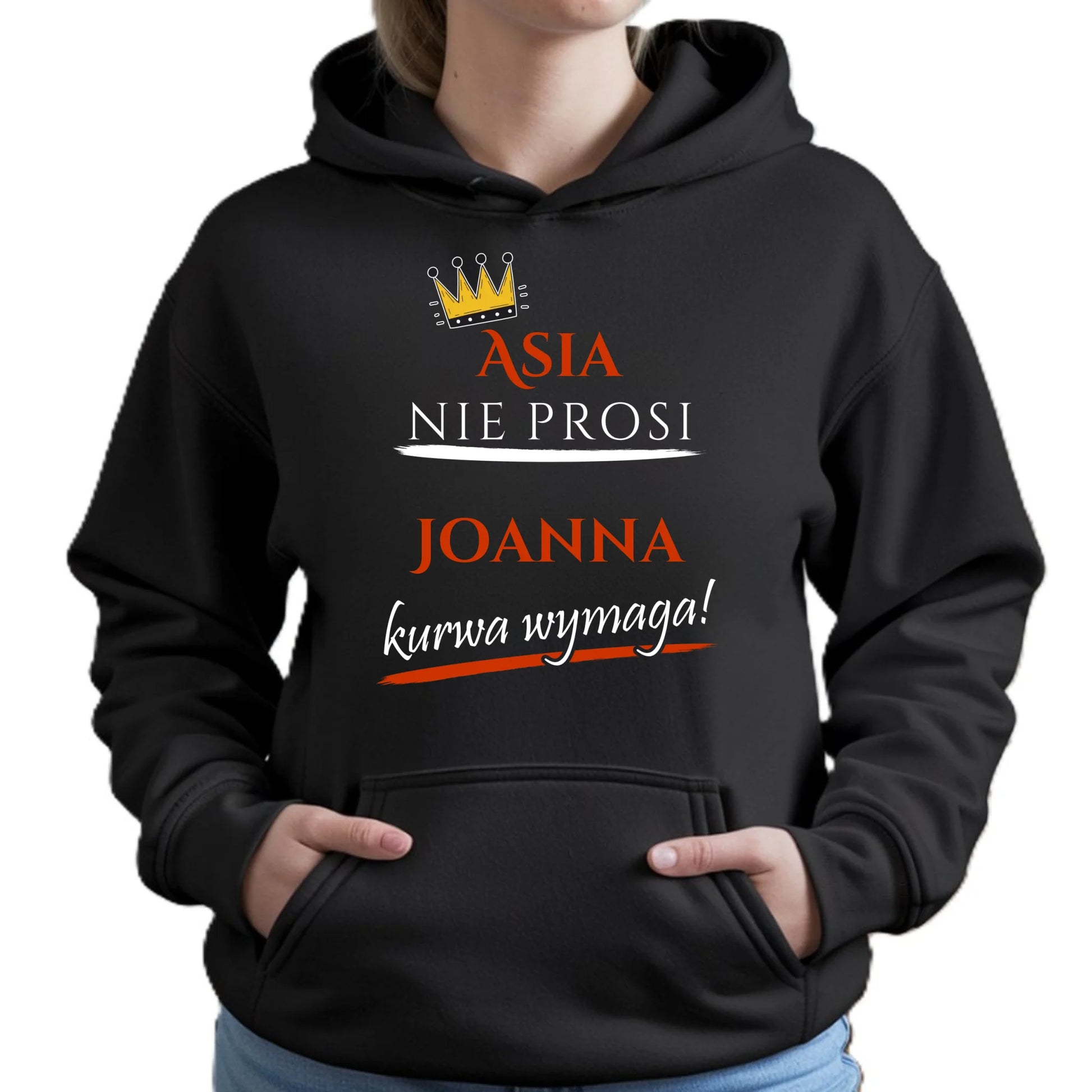 Bluza damska z kapturem - Nie prosi, ku**a wymaga - bez cenzury - personalizowana DZ18 - StoryCups.pl