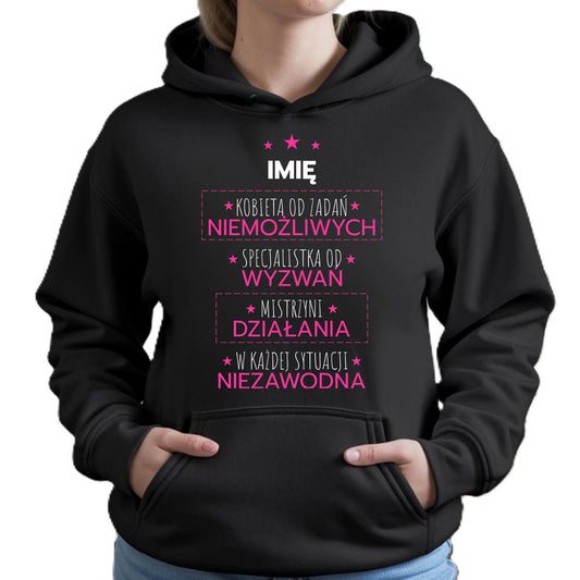 Bluza damska z kapturem - Kobieta od zadań niemożliwych - personalizowana DZ19 - StoryCups.pl