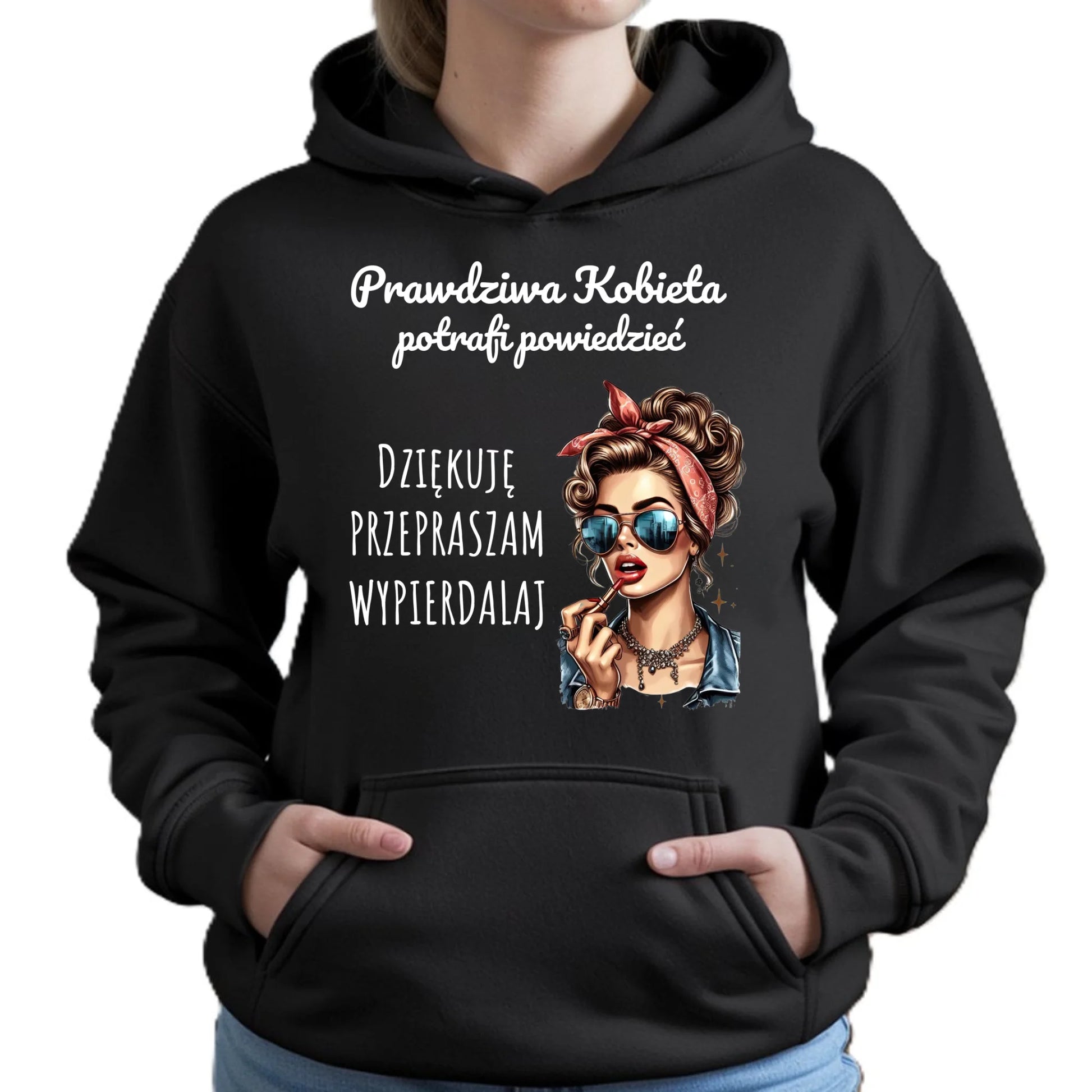 Bluza damska z kapturem - Prawdziwa kobieta - bez cenzury DZ15 - StoryCups.pl