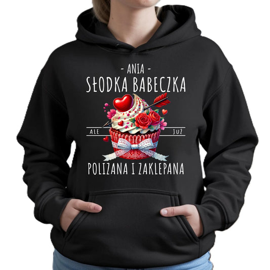 Bluza damska z kapturem - Słodka babeczka polizana i zaklepana - personalizowana W37