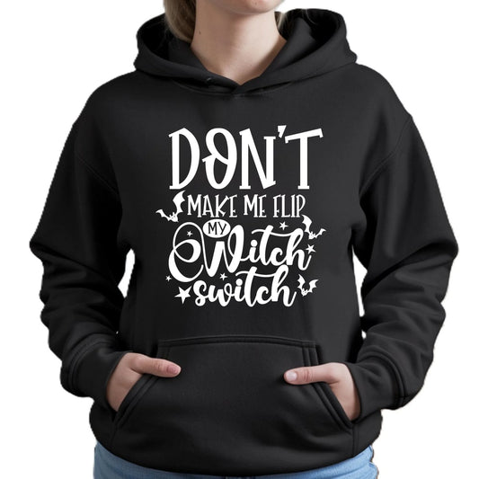 Bluza damska z kapturem na Halloween - Don't make me flip my witch switch - śmieszna HL11