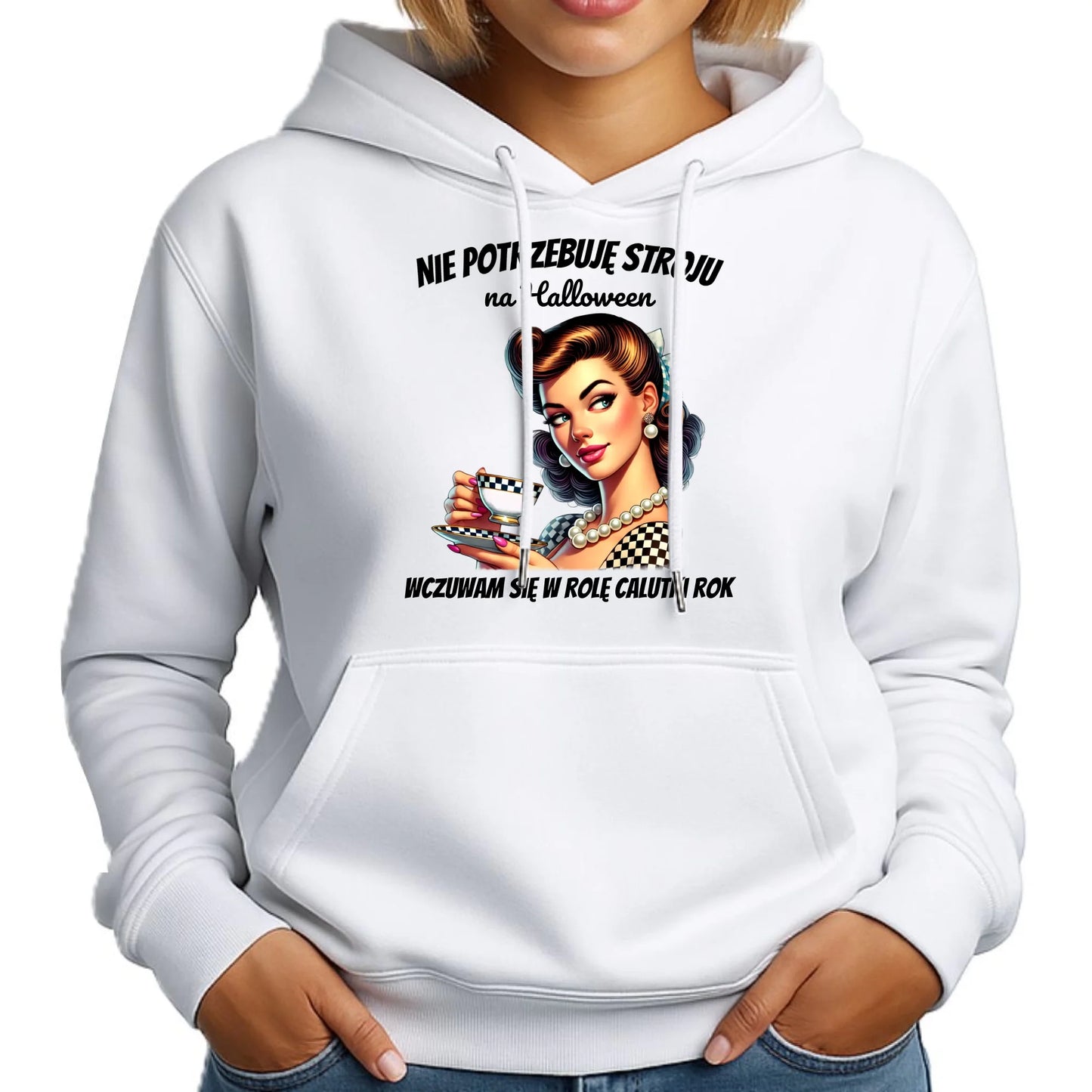 Bluza damska z kapturem retro pin-up girl – Nie potrzebuję stroju na Halloween HL29 - StoryCups.pl